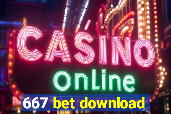 667 bet download